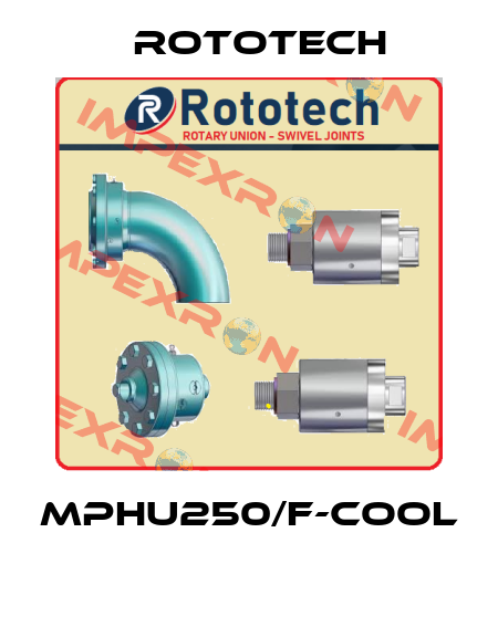MPHU250/F-COOL  Rototech