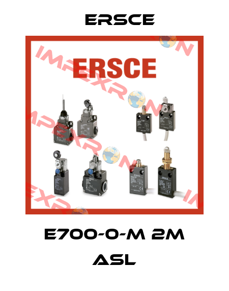 E700-0-M 2M ASL Ersce