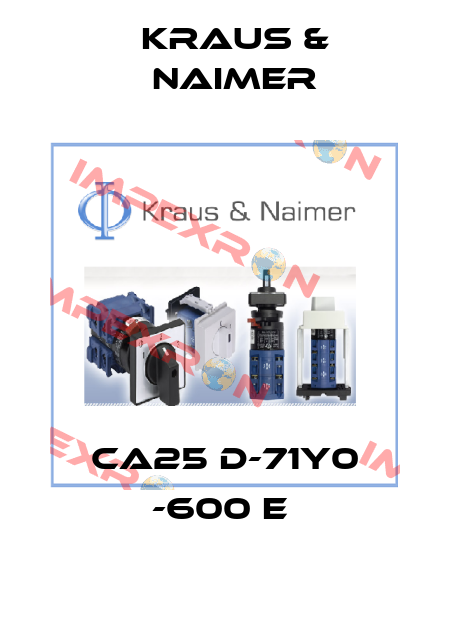 CA25 D-71Y0 -600 E  Kraus & Naimer