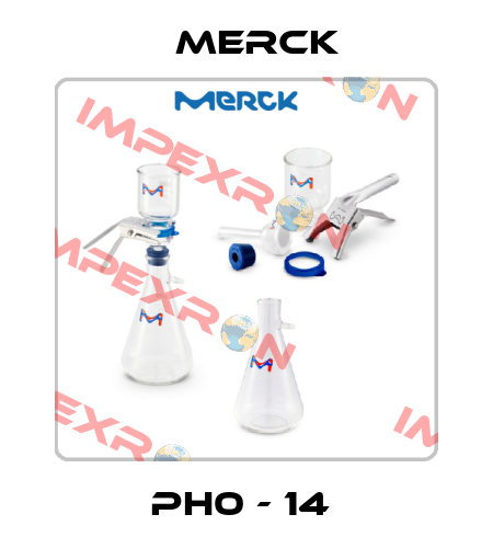 PH0 - 14  Merck