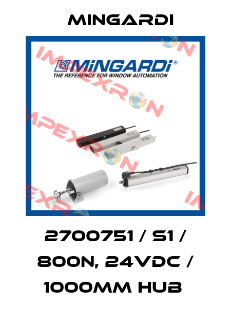 2700751 / S1 / 800N, 24VDC / 1000mm Hub  Mingardi