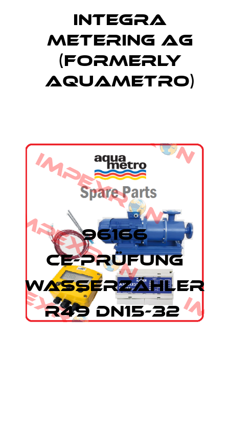 96166 CE-Prüfung Wasserzähler R49 DN15-32  Integra Metering AG (formerly Aquametro)