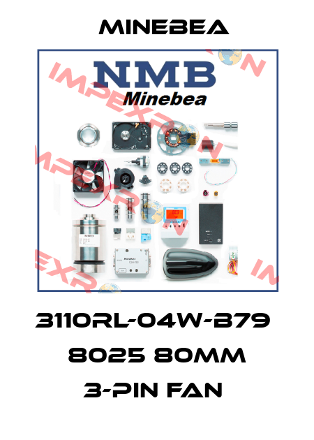 3110RL-04W-B79  8025 80mm 3-Pin Fan  Minebea