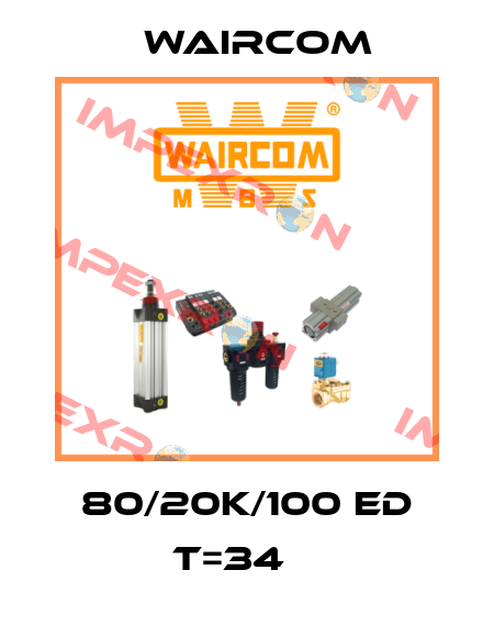 80/20K/100 ED T=34    Waircom