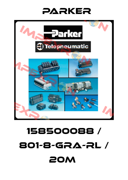 158500088 / 801-8-GRA-RL / 20m  Parker