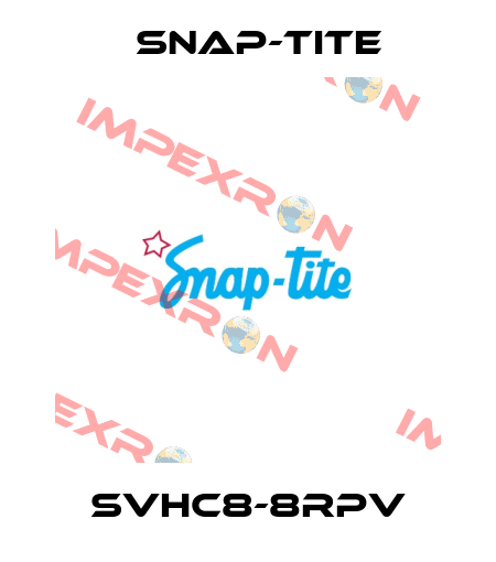 SVHC8-8RPV Snap-tite