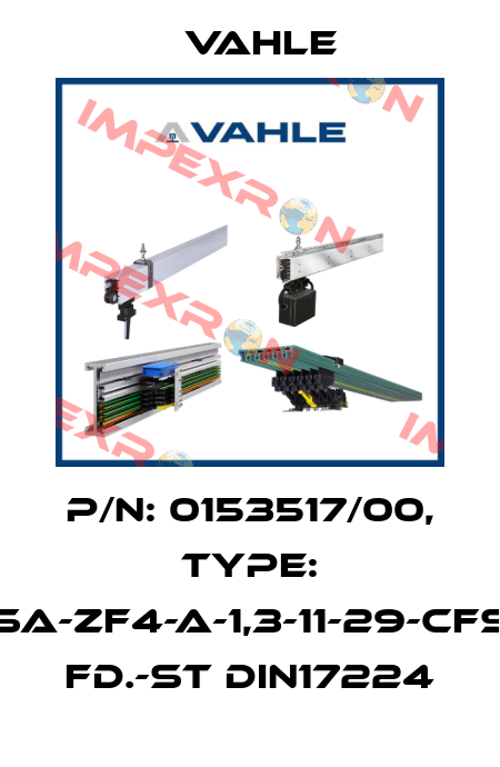 P/n: 0153517/00, Type: SA-ZF4-A-1,3-11-29-CFS FD.-ST DIN17224 Vahle