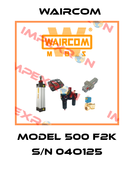 Model 500 F2K S/N 04O125 Waircom