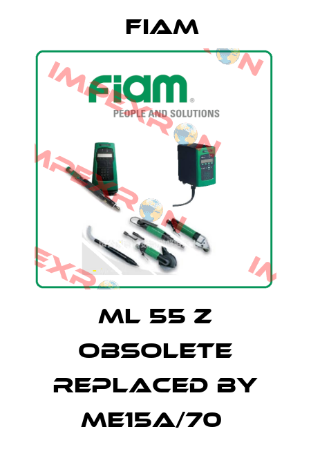 ML 55 Z obsolete replaced by ME15A/70  Fiam