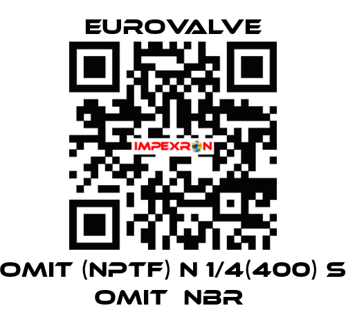 Omit (NPTF) N 1/4(400) S Omit  NBR  Eurovalve