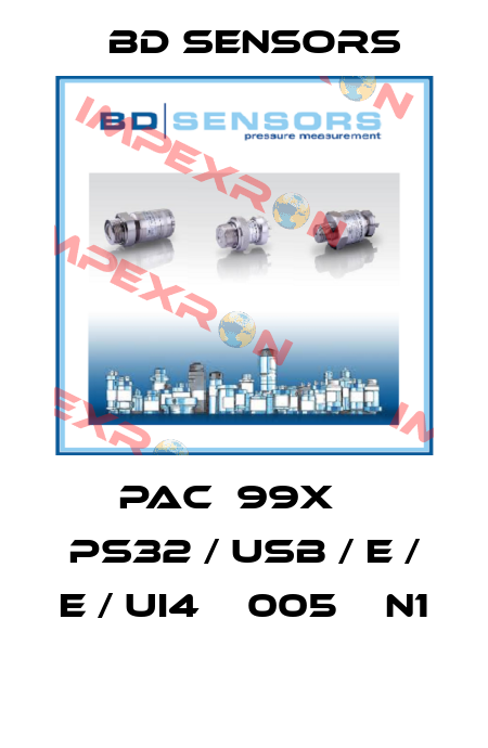 PAC‐99X ‐ PS32 / USB / E / E / UI4 ‐ 005 ‐ N1  Bd Sensors