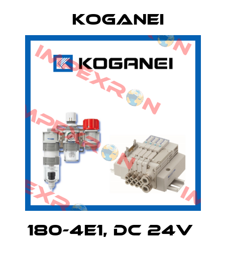 180-4E1, DC 24V  Koganei