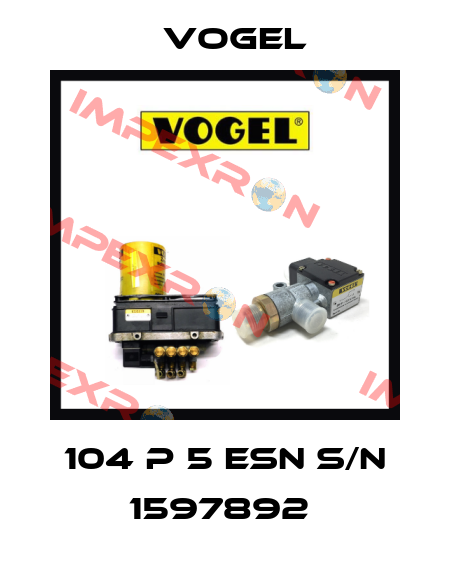 104 P 5 ESN S/N 1597892  Vogel