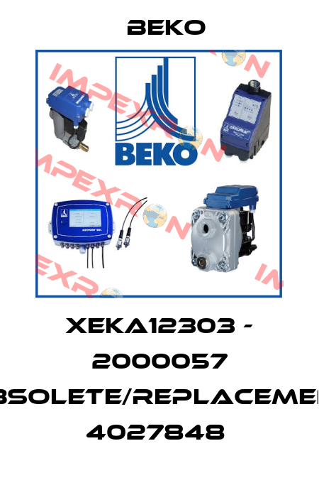 XEKA12303 - 2000057 obsolete/replacement 4027848  Beko