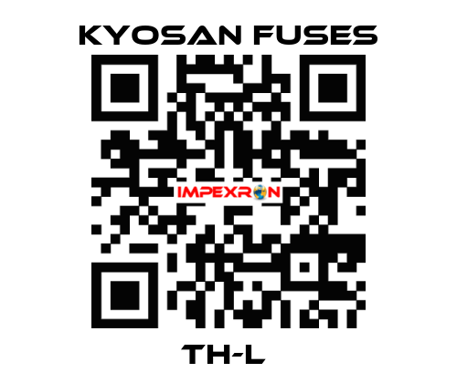 TH-L  Kyosan Fuses