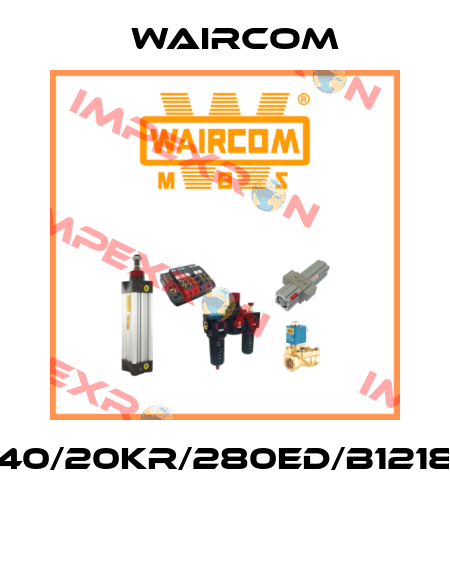 40/20KR/280ED/B1218  Waircom