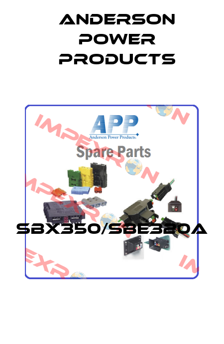 SBX350/SBE320A  Anderson Power Products