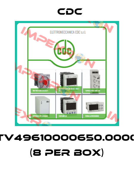 TV49610000650.0000  (8 per box) CDC