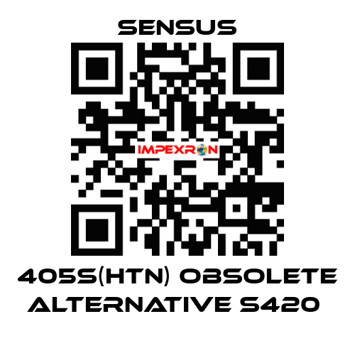 405S(HTN) obsolete alternative S420  Sensus