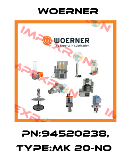 PN:94520238, Type:MK 20-NO  Woerner