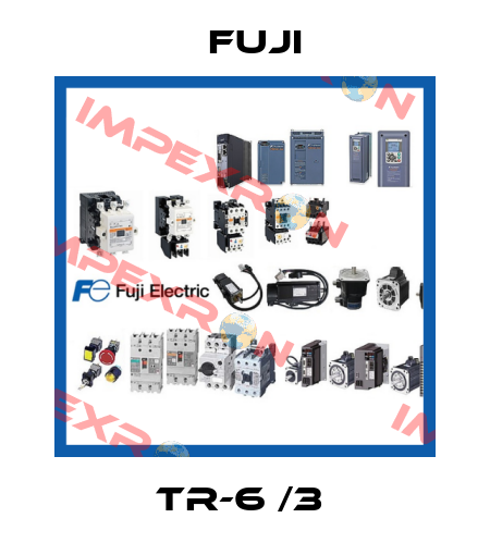 TR-6 /3  Fuji