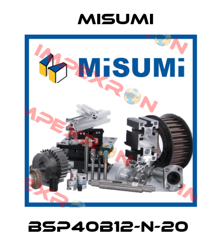BSP40B12-N-20  Misumi