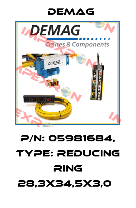 P/N: 05981684, Type: Reducing ring 28,3X34,5X3,0   Demag
