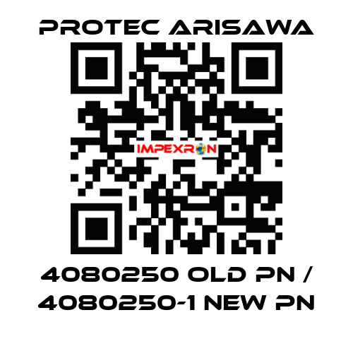 4080250 old PN / 4080250-1 new PN Protec Arisawa