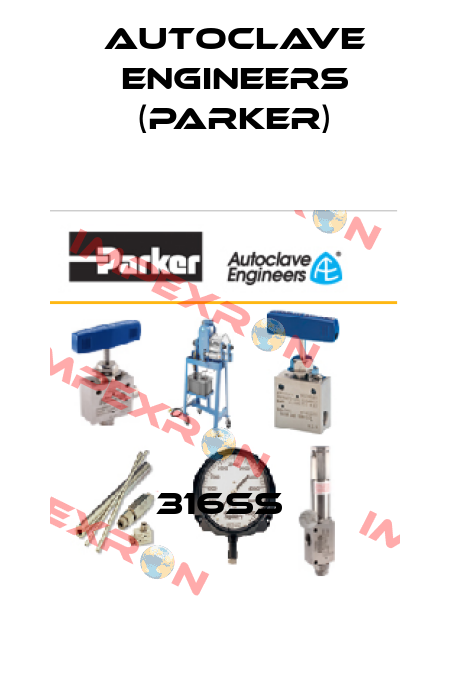 316SS  Autoclave Engineers (Parker)