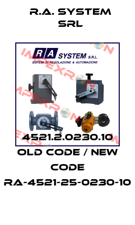 4521.2.0230.10 old code / new code RA-4521-25-0230-10 R.A. System Srl
