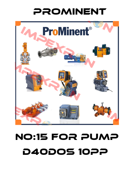 No:15 for Pump D40DOS 10PP  ProMinent