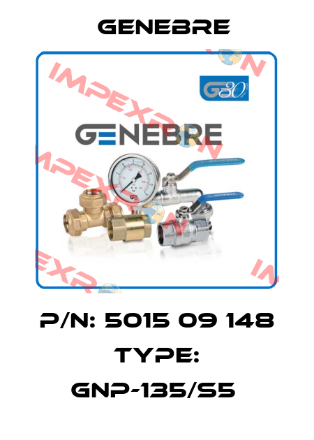 P/N: 5015 09 148 Type: GNP-135/S5  Genebre