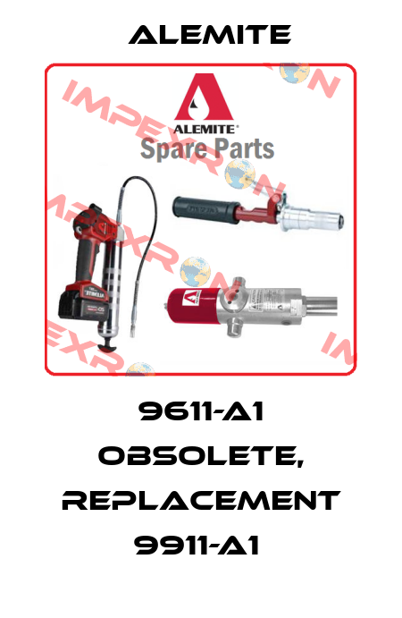 9611-A1 obsolete, replacement 9911-A1  Alemite