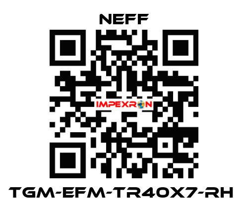 TGM-EFM-TR40X7-RH  Neff