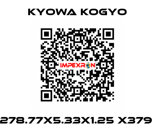 278.77X5.33X1.25 X379  Kyowa Kogyo