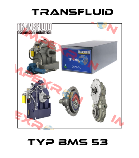 Typ BMS 53  Transfluid
