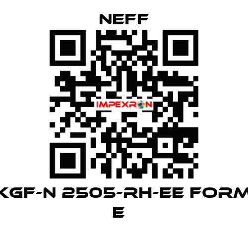 KGF-N 2505-RH-EE FORM E   Neff