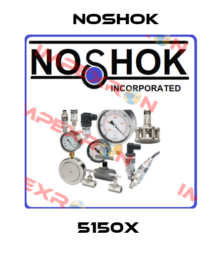 5150X  Noshok