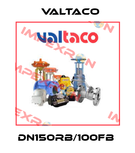 DN150RB/100FB  Valtaco