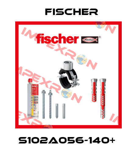 S102A056-140+  Fischer