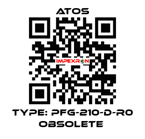 Type: PFG-210-D-R0 obsolete  Atos