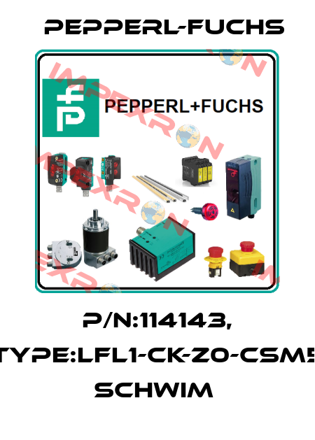 P/N:114143, Type:LFL1-CK-Z0-CSM5         Schwim  Pepperl-Fuchs