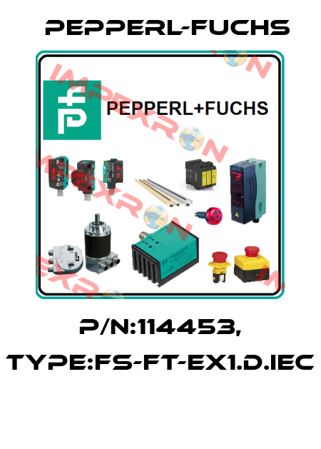 P/N:114453, Type:FS-FT-EX1.D.IEC  Pepperl-Fuchs