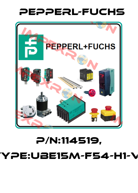 P/N:114519, Type:UBE15M-F54-H1-V1  Pepperl-Fuchs