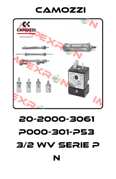 20-2000-3061  P000-301-P53  3/2 WV SERIE P N  Camozzi