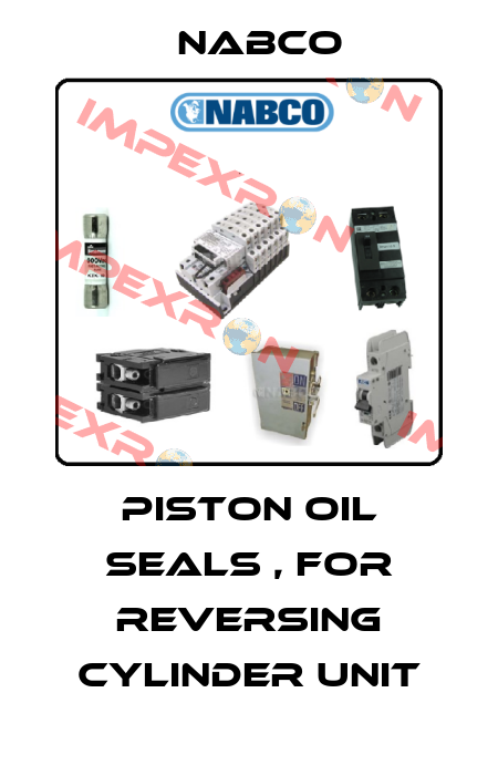 PISTON OIL SEALS , for reversing cylinder unit Nabco