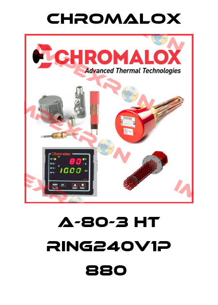 A-80-3 HT RING240V1P 880  Chromalox