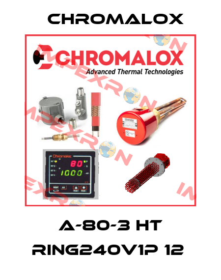 A-80-3 HT RING240V1P 12  Chromalox