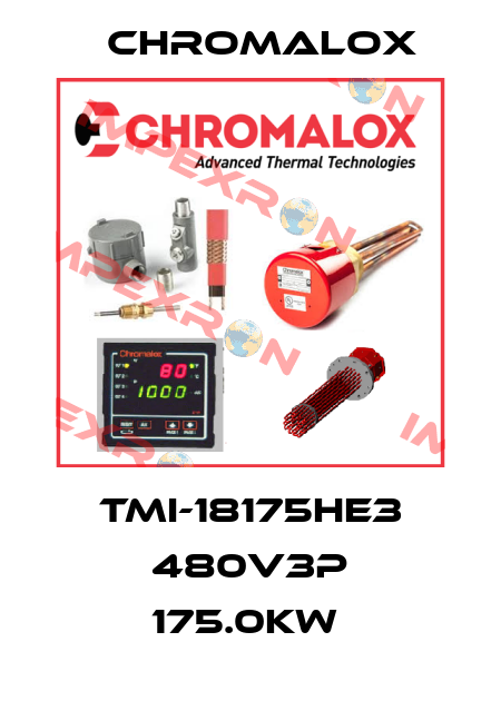 TMI-18175HE3 480V3P 175.0KW  Chromalox