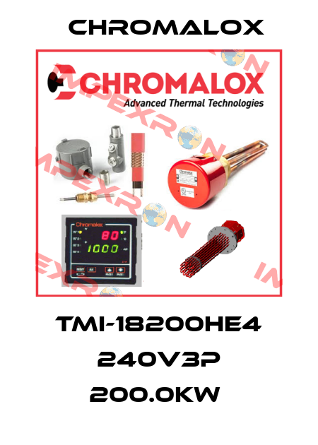 TMI-18200HE4 240V3P 200.0KW  Chromalox